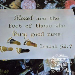 Blessed are the feet of those who brings good news - Stencil